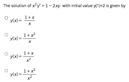 1+ x y(x) = X O y(x) = 1 + x2 X