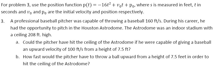  For problem 3, use the position function p(t) = 16t2 +
