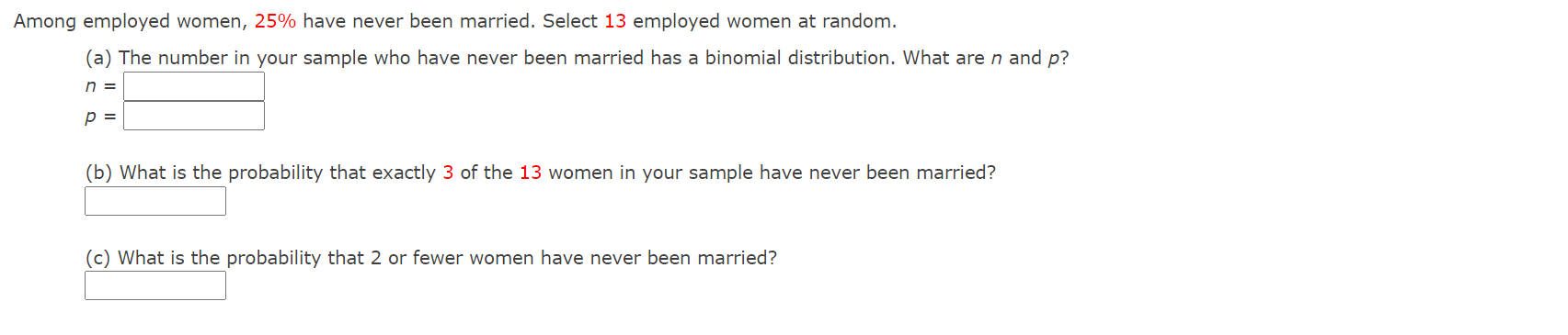each situation below, is it reasonable to use a binomial distribution for