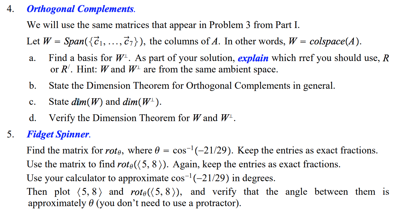  Orthogonal Complements. We Will use the same matrices that appear in