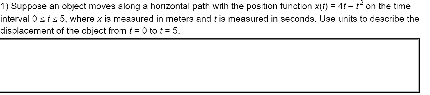 1) Suppose an object moves along a horizontal path with the