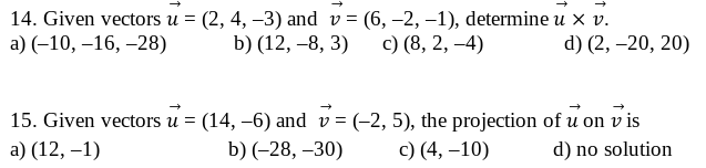 Multiple choice please show work (14, 15) 14. Given vectors u =