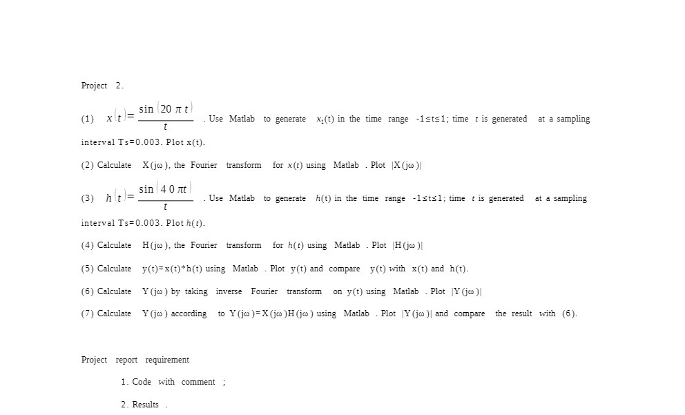 Project 2. sin 20 n t (1) xt= . Use Matlab