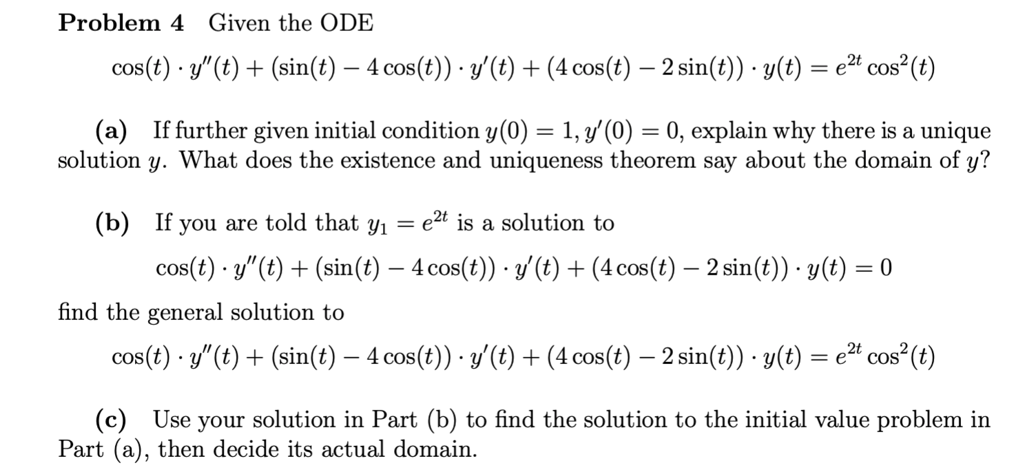 having trouble with this problem Problem 4 Given the ODE cos(t) -
