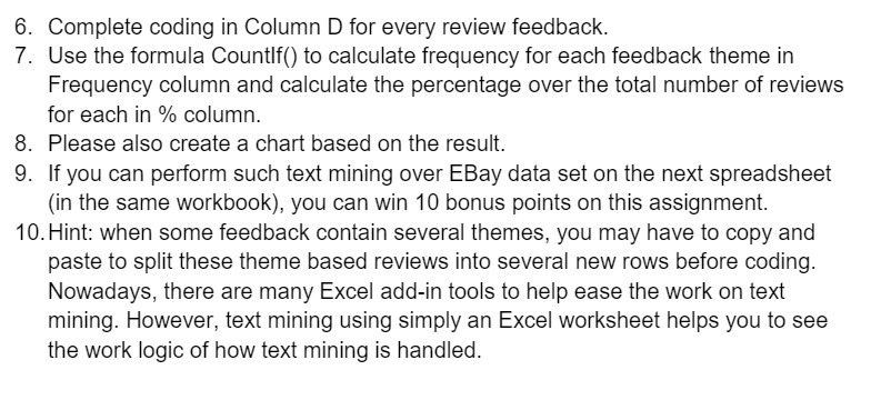  6. Complete coding in Column D for every review feedback. 7'.