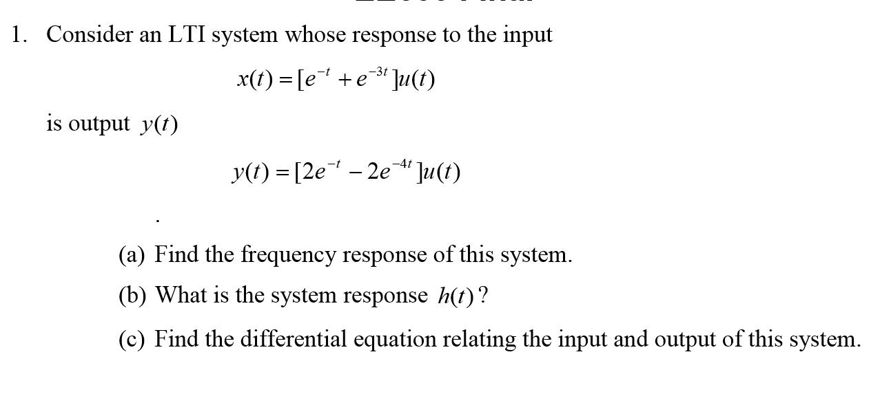 1. Consider an LTI system whose response to the input x0)