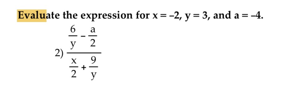  Evaluate the expression for x = -2, y = 3, and
