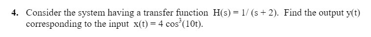  4. Consider the system having a transfer function HI ( s
