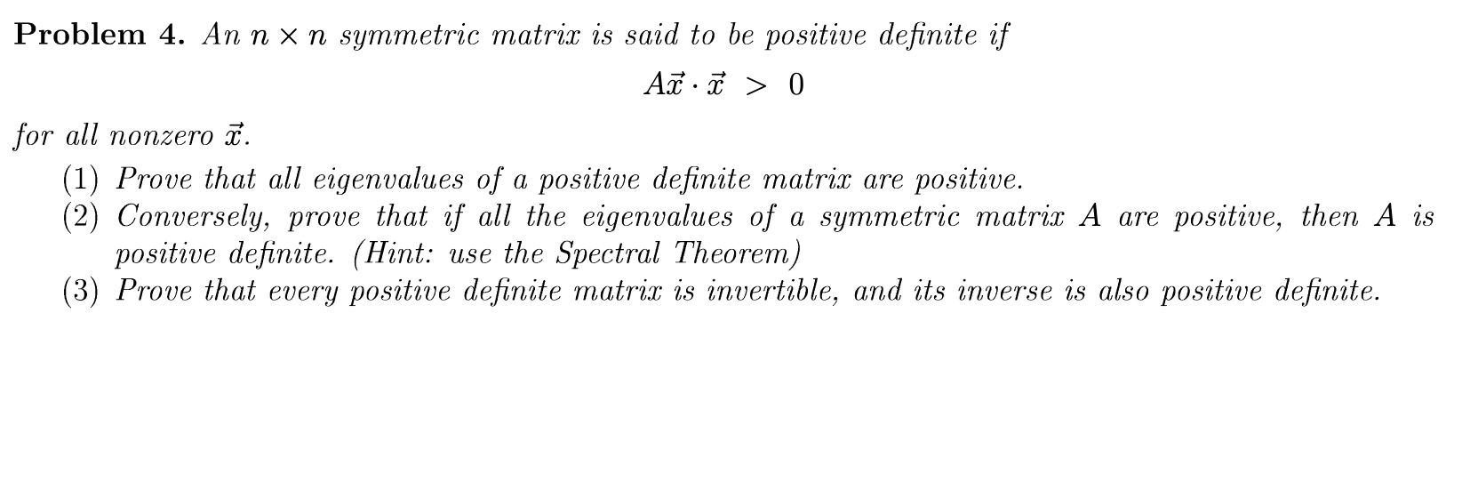 Help with a difficult question. Problem 4. An n x n symmetric