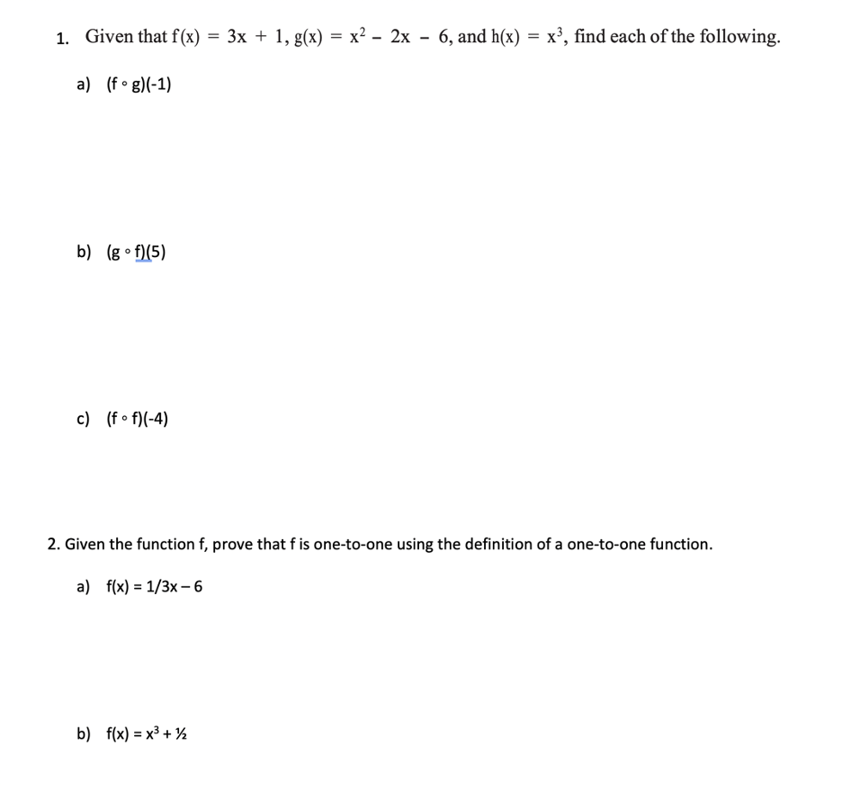 Need help with the questions provided. 1. Given that f(x) = 3x