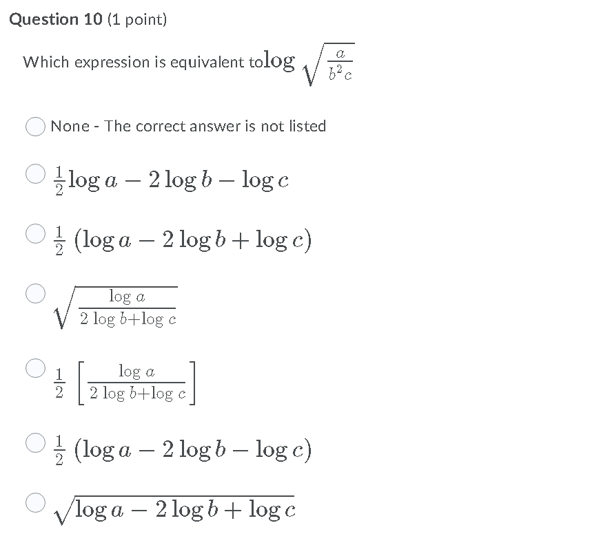 Question 10 (1 point) Which expression is equivalent tolog b 2