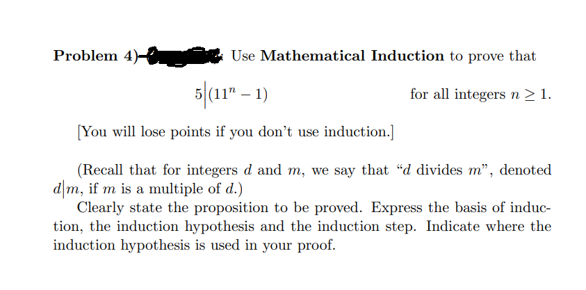 need help with the following problems! Problem 4)\" Use Mathematical Induction to