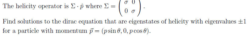 Please help The helicity operator is E . p where E =