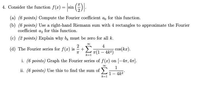 4. Consider the function f(x) = sin ((@) |. (a) (6