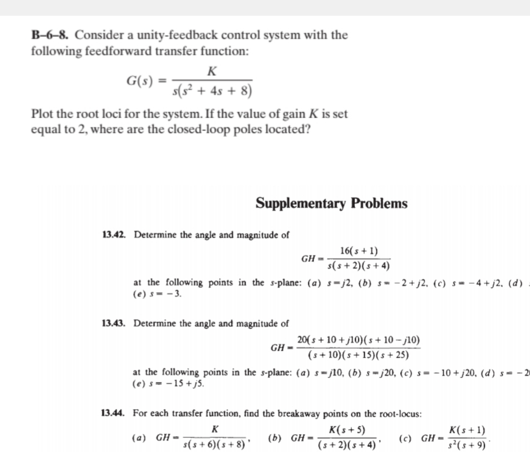 I want solve B-6-8. Consider a unity-feedback control system with the following