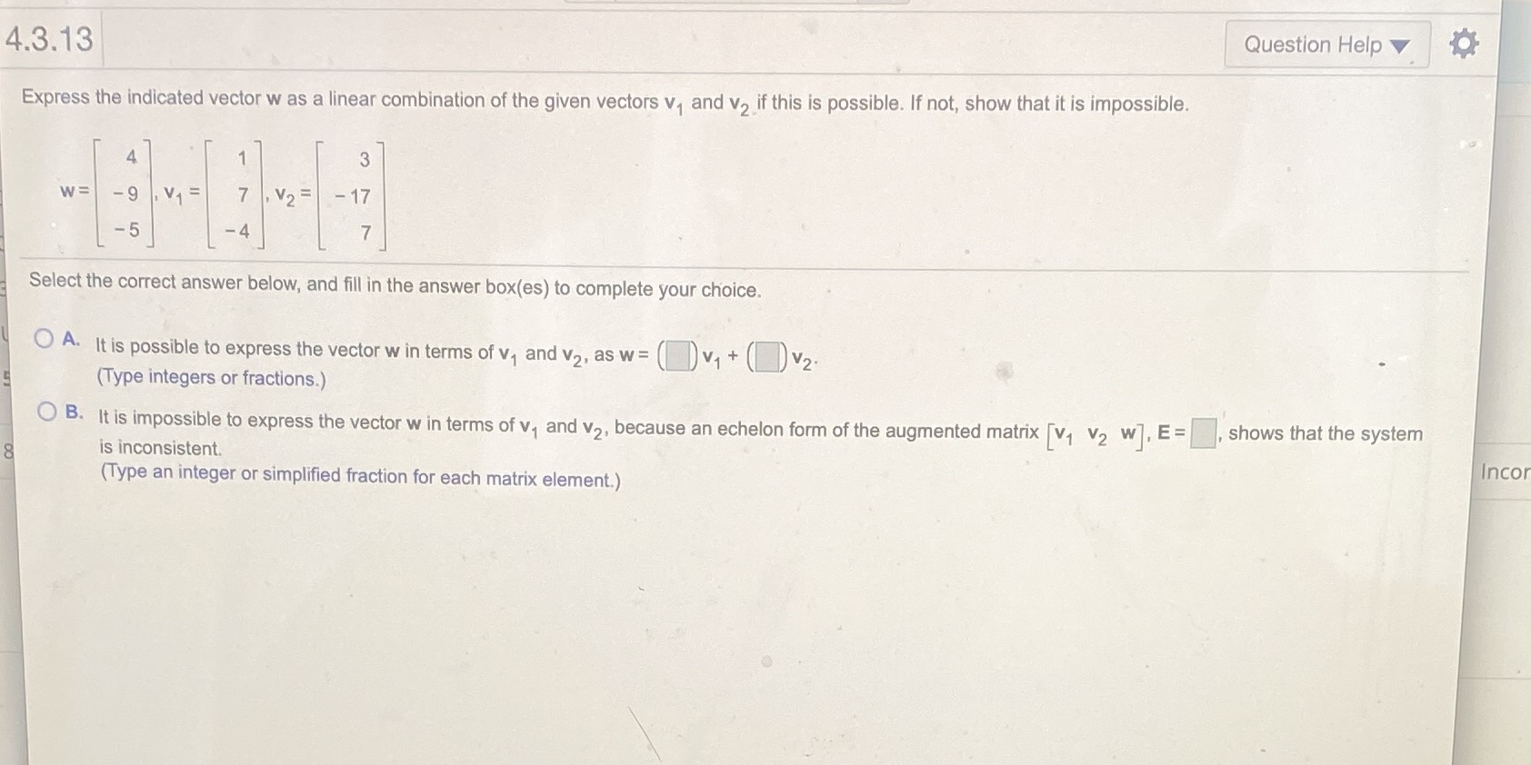  Question Help 4.3.13 Express the indicated vector w as a linear