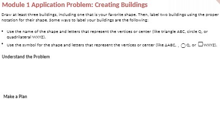 Module 1 Application Problem: Creating Buildings Draw at least three buildings,