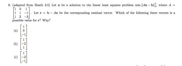 9. [adapted from Heath 3.5} Let x be a solution to