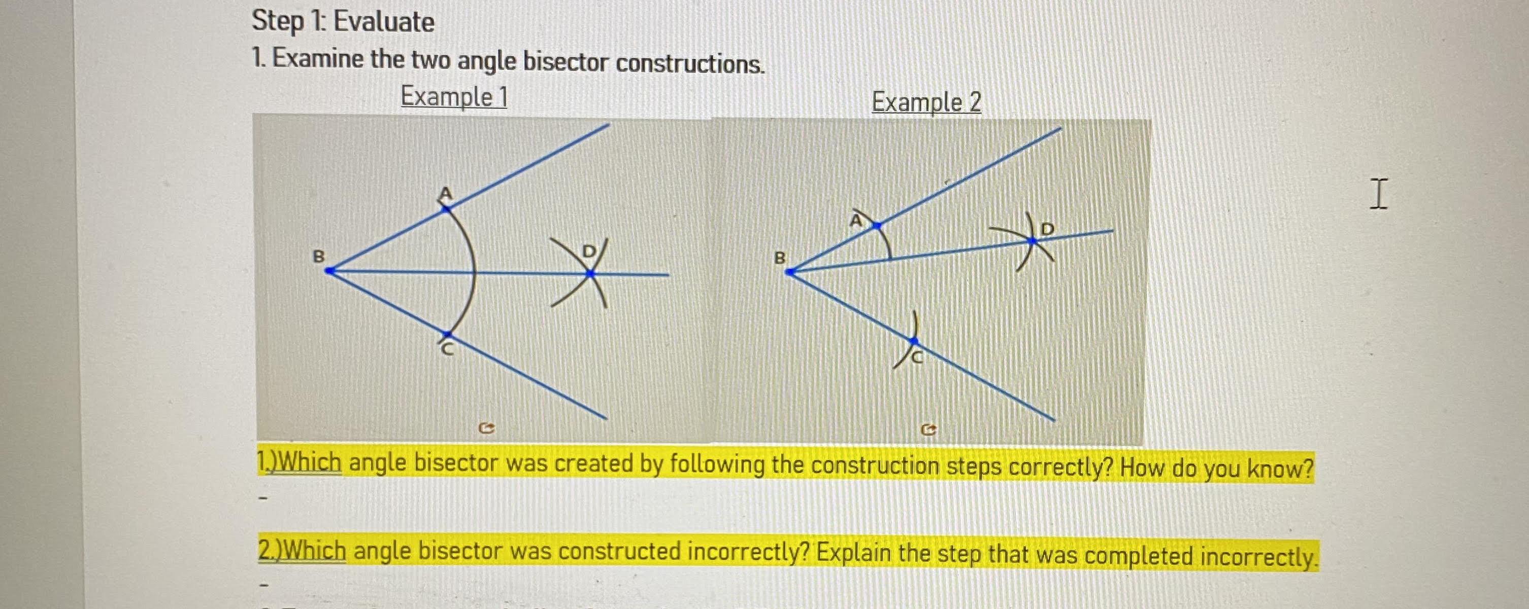 I need help with this question. Step 1: Evaluate 1. Examine the