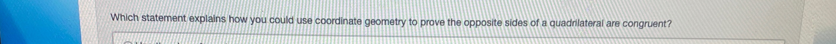 Please i need help Which statement explains how you could use coordinate