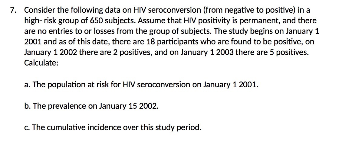  7. Consider the following data on HIV seroconversion (from negative to