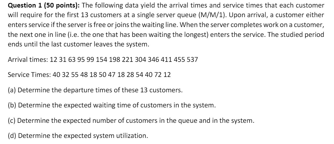 Question 1 (50 points): The following data yield the arrival times