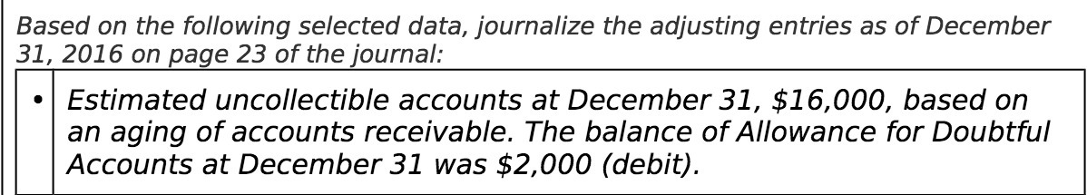  Based on the following selected data , journalize the adjusting entries