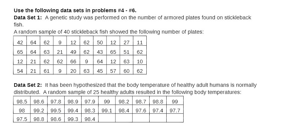 Use the following data sets in problems #4 - #6. Data
