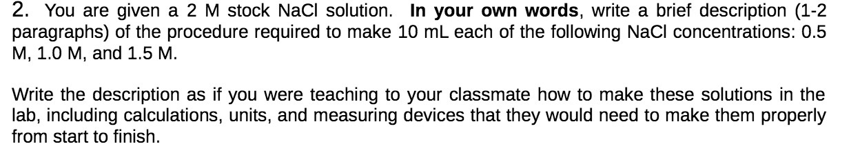 2. You are given a 2 M stock NaCl solution. In