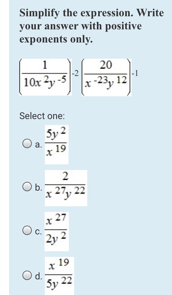  Simplify the expression. answer with positive exponents only Simplify the expression