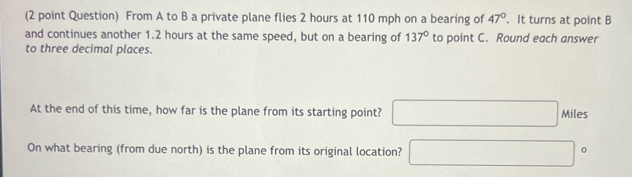 help (2 point Question) From A to B a private plane flies