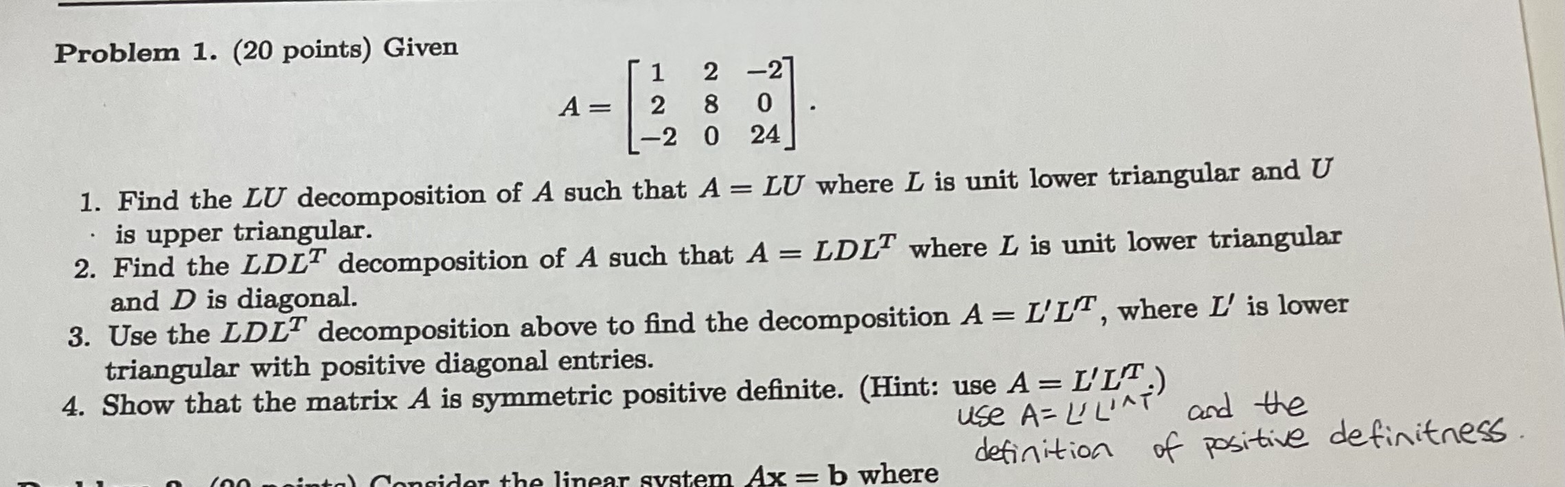  Problem 1. (20 points) Given 2 A = 2 8 0