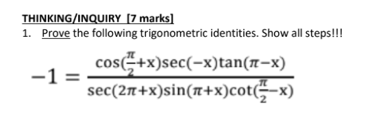 Please help me complete this question THINKING/INQUIRY [7 marks] 1. Prove the