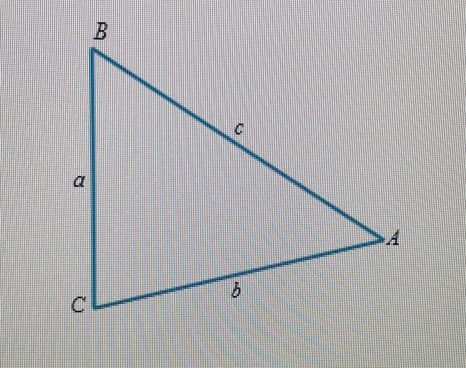 Consider a triangle ABC like the one below. Suppose that a =