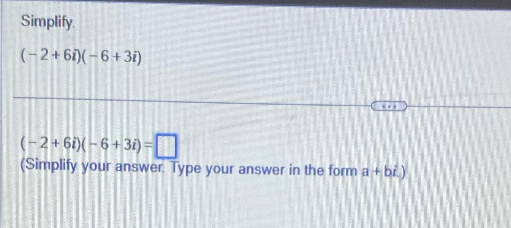 Simplify (-2+61)(-6+31) (- 2 + 67)(- 6+ 37) = (Simplify your