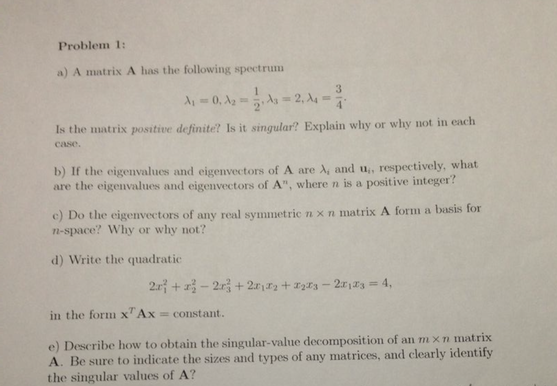 Problem 1: a) A matrix A has the following spectrum d1