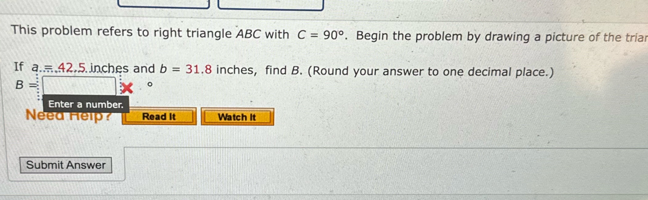  This problem refers to right triangle ABC with C = 90.