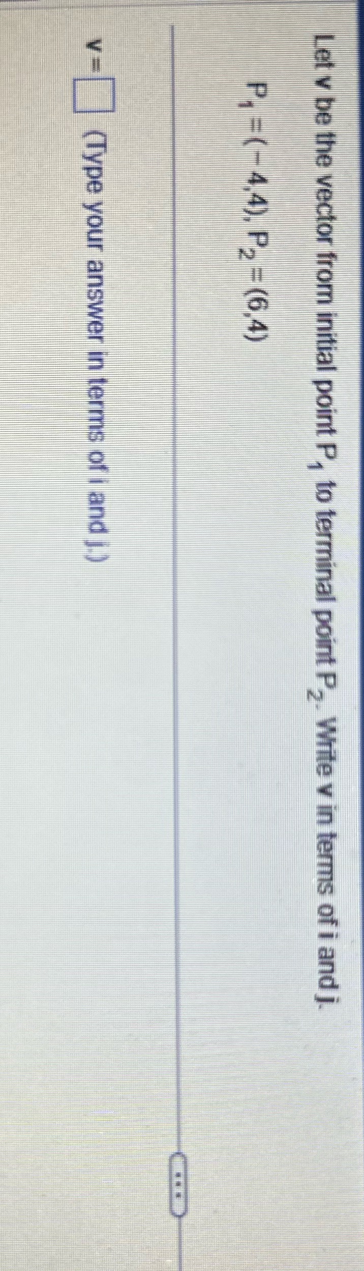  I et v be the vector from initial point P, to