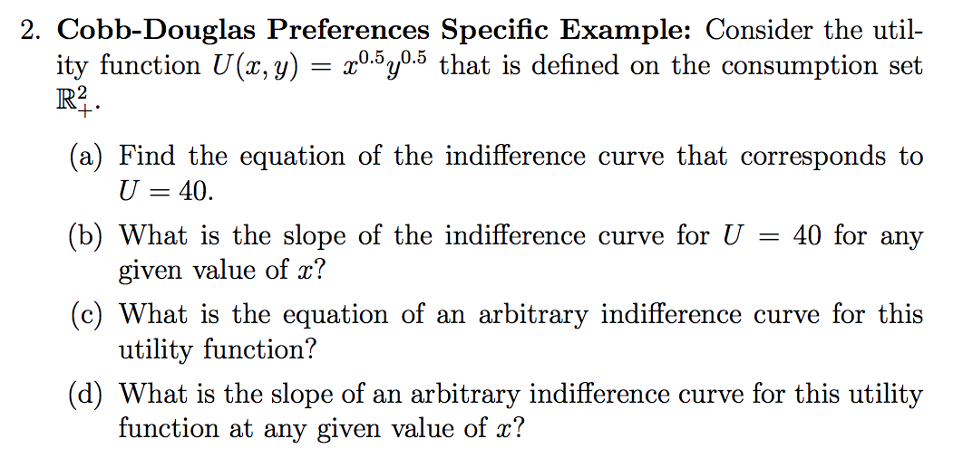 please answer 2. Cobb-Douglas Preferences Specic Example: Consider the util ity function