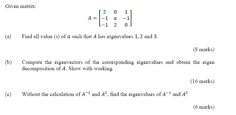  Given matrix: (a) (b) () 2 0 1 A=|-1 a -1