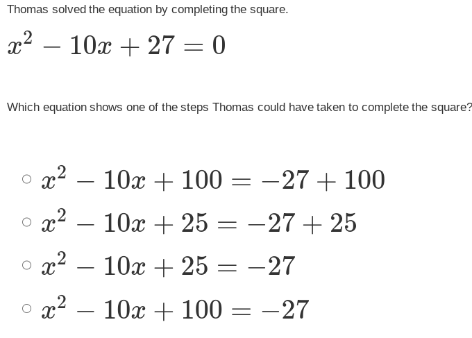  Thomas solved the equation by completing the square. 2 102 +27