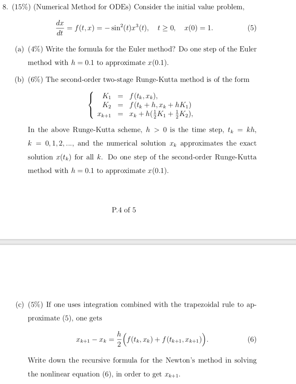 May someone help? 8. (15%) (Numerical Method for ODEs) Consider the initial