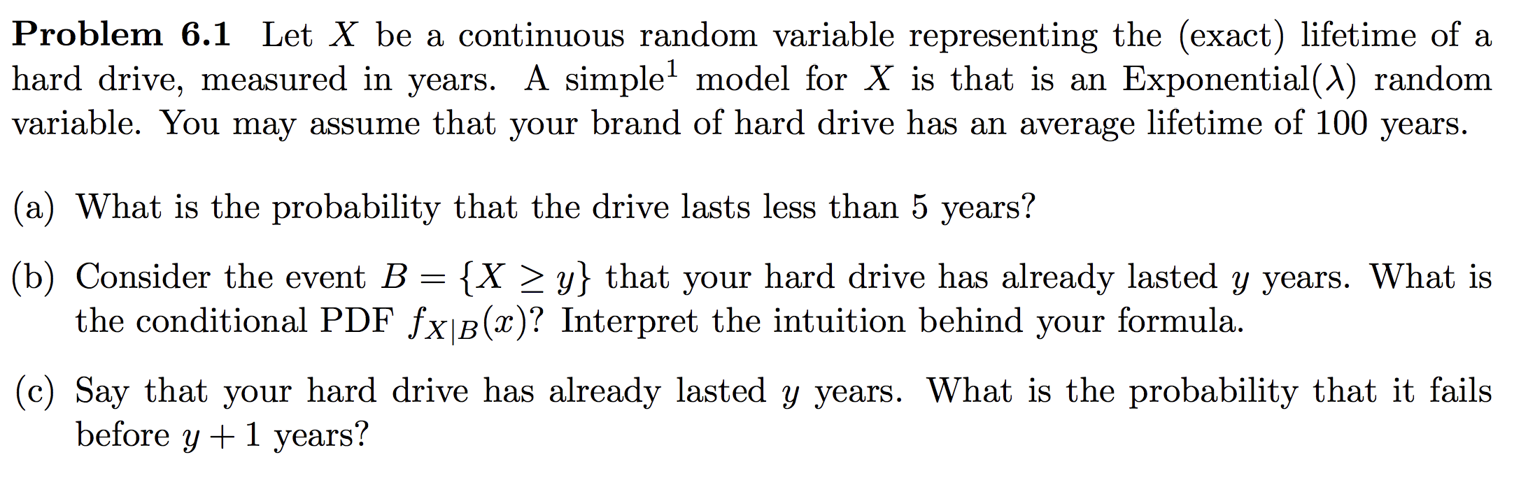  Problem 6.1 Let X be a continuous random variable representing the