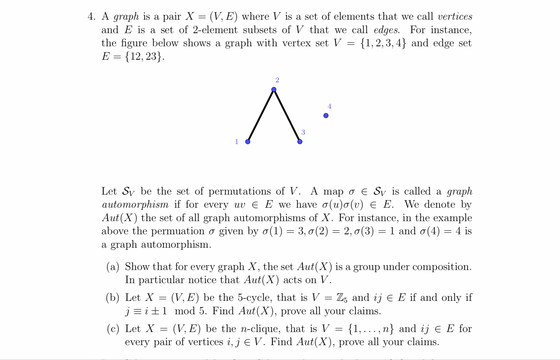 Q: A graph is a pair X = (V, E) where V