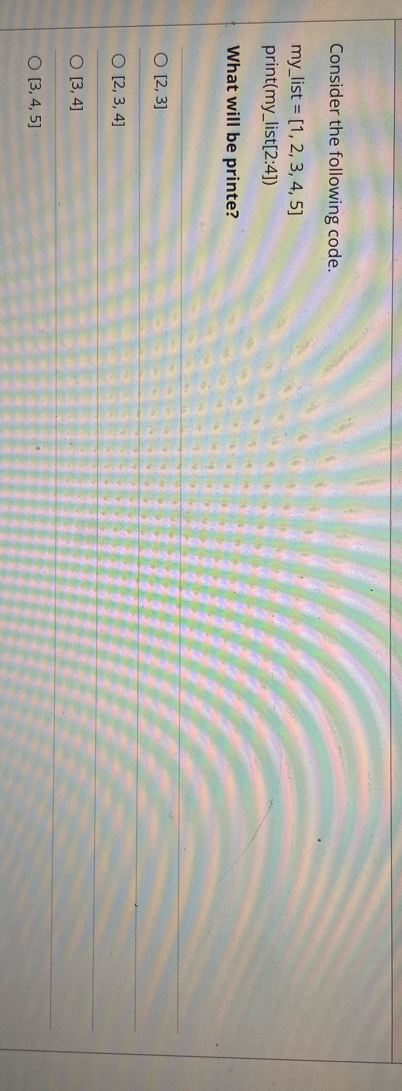 Q7 Consider the following code. my_list = [1, 2, 3, 4, 5]