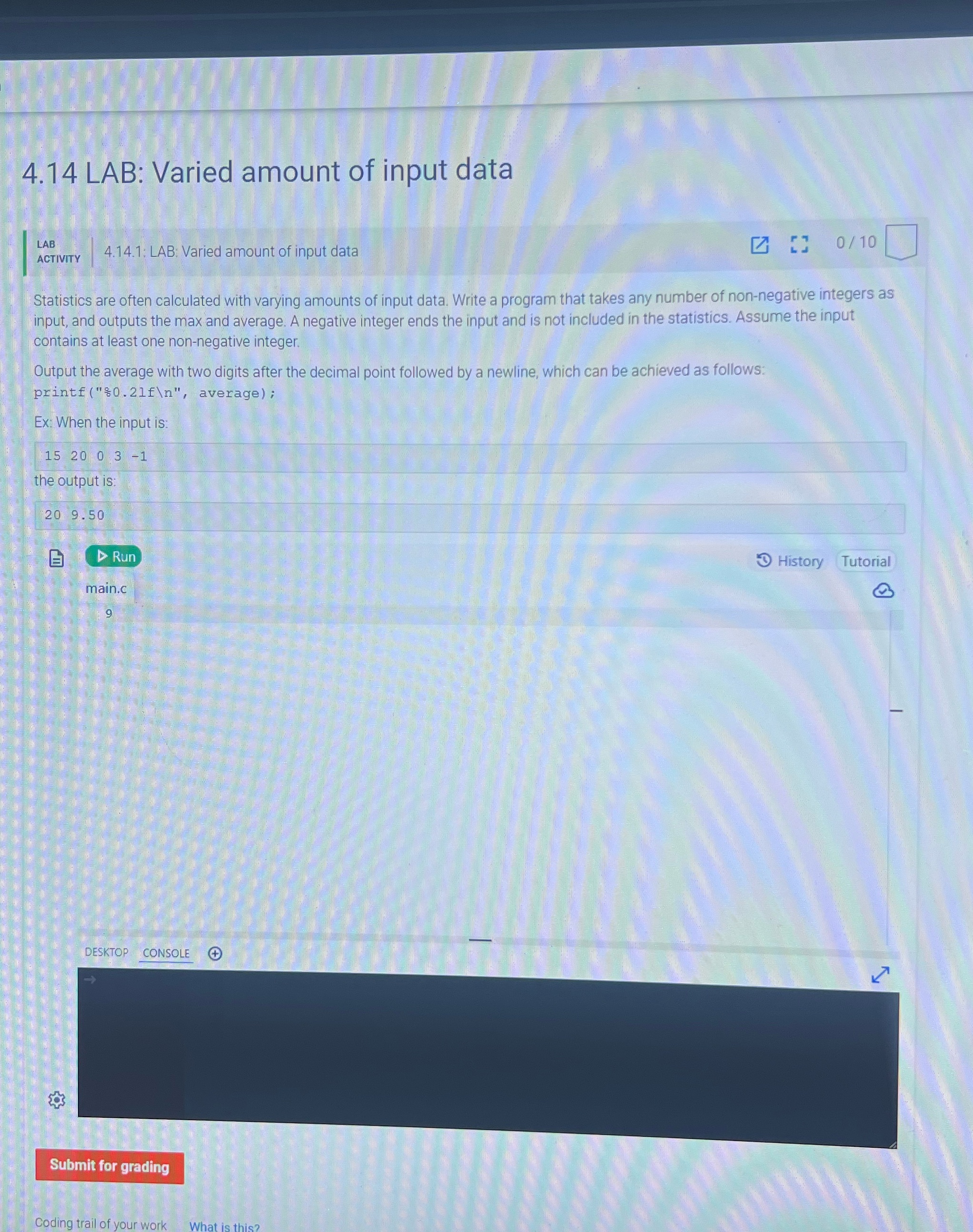 Please help with this This is C+We use stuff likePrintf()Scanf()%d 4.14 LAB: