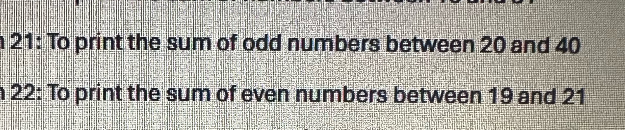 Please write c++ code for the following 21: To print the sum