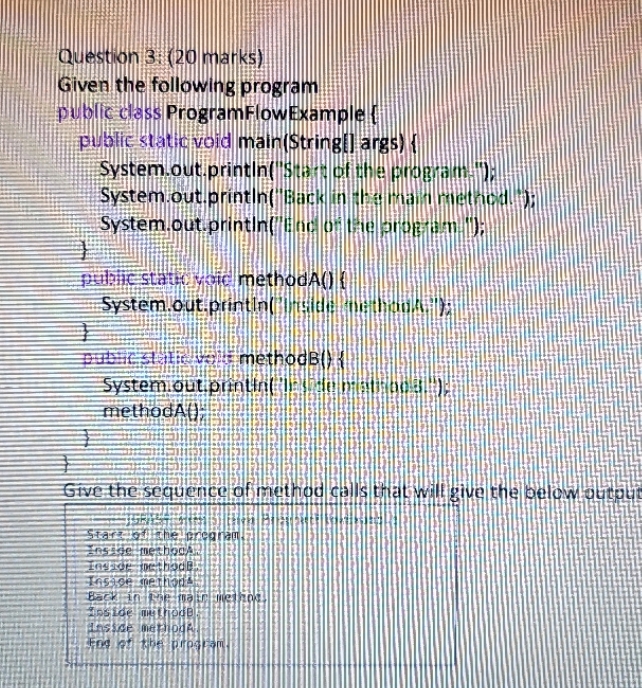 Question 3: (20 marks) Given the following program public class ProgramFlowExample