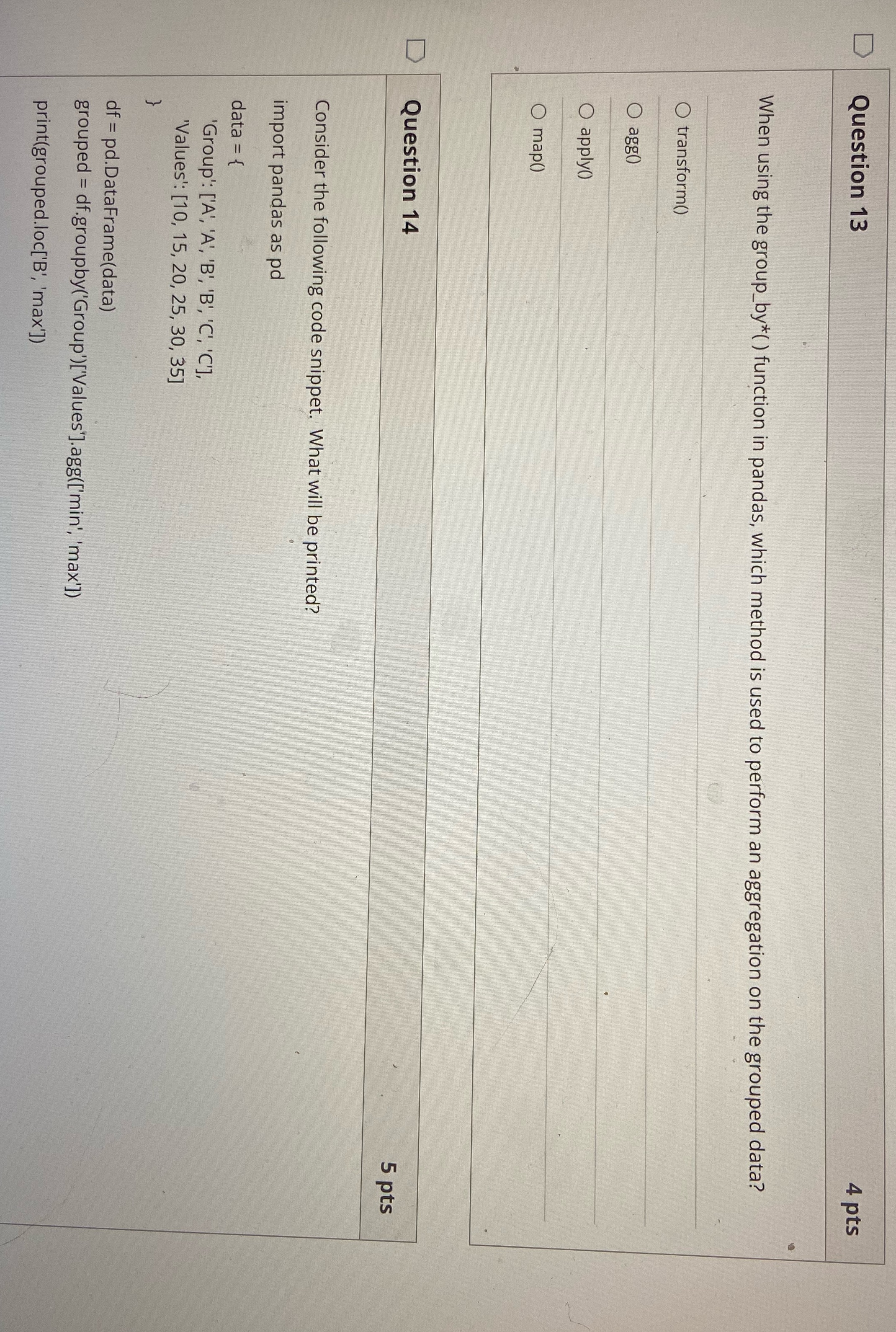 13-14Python panda Question 13 4 pts When using the group_by*( ) function