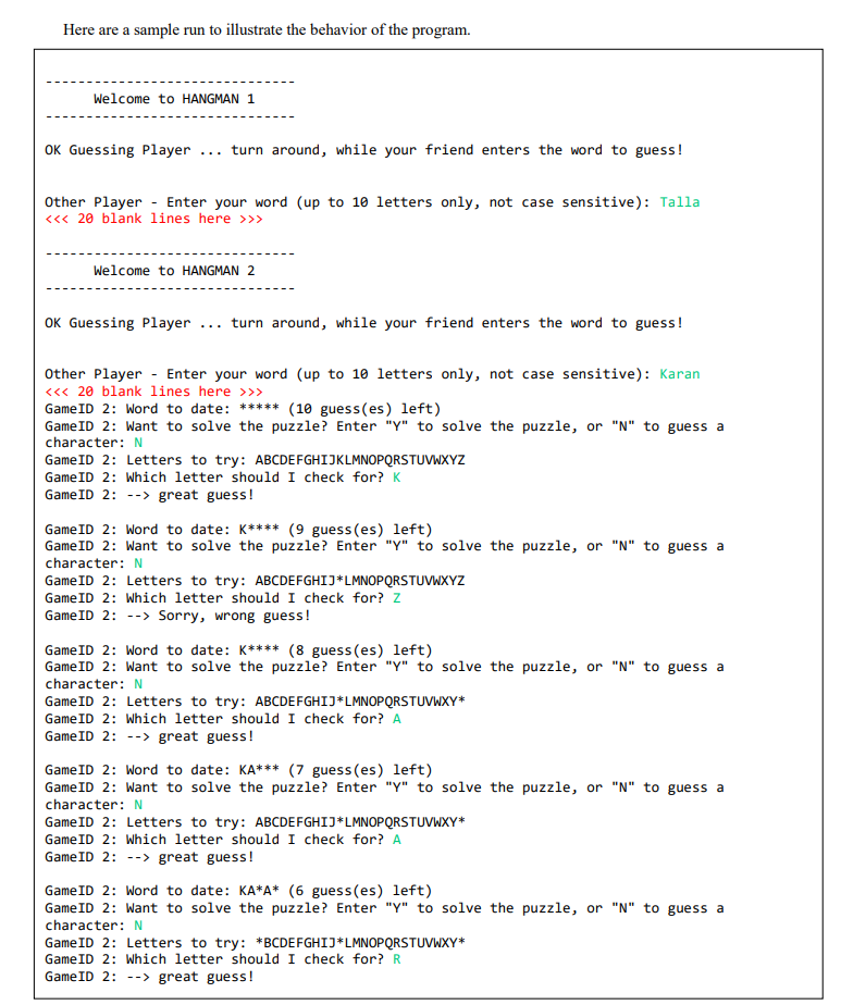 2 or Assignment 3. Convert it to a class called "Hangman" that